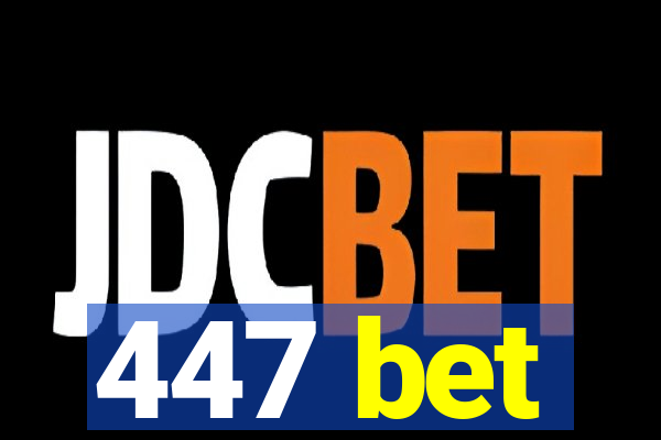 447 bet